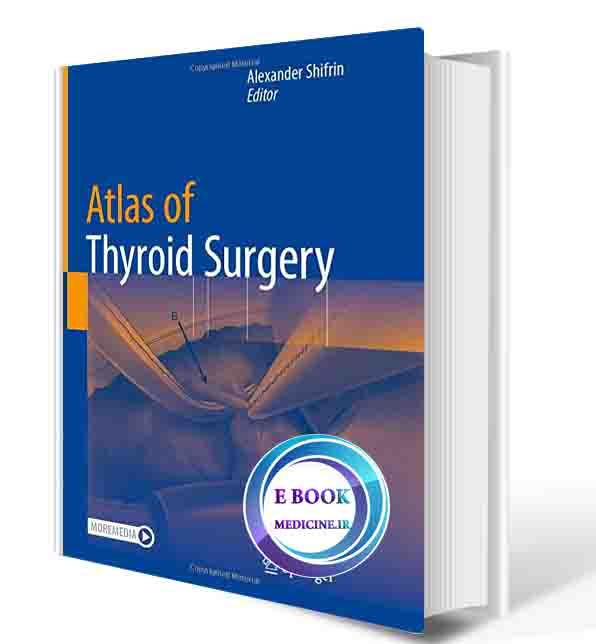 دانلود کتابAtlas of Thyroid Surgery , 1st ed. 2022 (ORIGINAL PDF )